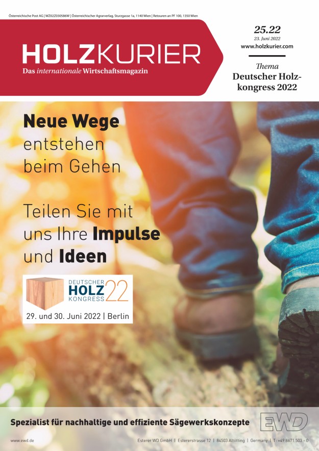 Holzkurier Digital Nr. 25.2022 Holzkurier Digital Nr. 25.2022